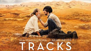 Tracks  Trailer Mia Wasikowska Adam Driver