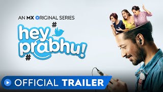 Hey Prabhu  Official Trailer  RATED 18  MX Original Series  MX Player
