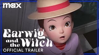 Earwig and the Witch  Official Trailer  Max