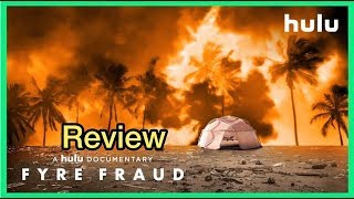 Fyre Fraud 2019 Hulu Review