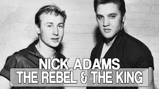 Nick Adams friend of Elvis Presley The Rebel and The King