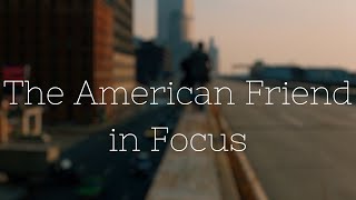A Reflection on Narrative  The American Friend Video Essay