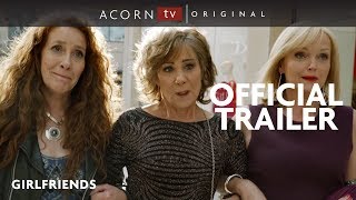 Acorn TV Original  Girlfriends Trailer  Streaming Now