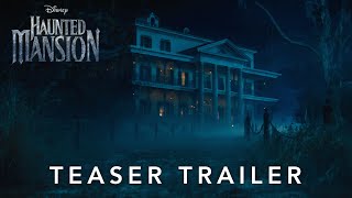Haunted Mansion  Official Teaser Trailer