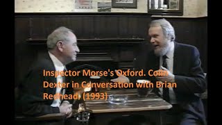 Inspector Morses Oxford 1993 Colin Dexter in Conversation With Brian Redhead