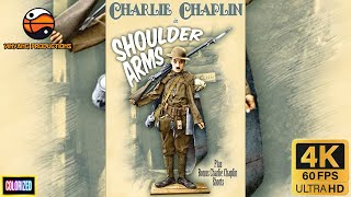 Charlie Chaplins Shoulder Arms 1918Full MovieColorized 4K 60FPS Cult Classic 2022 Edition