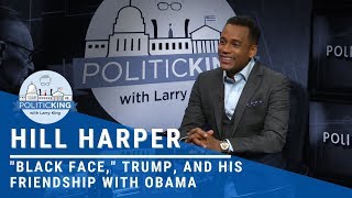 Hill Harper Talks Black Face Trump And His Friendship With Obama