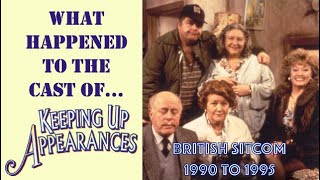 What Happened To The Cast Of Keeping Up Appearances