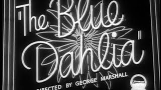 Le Dahlia Bleu The Blue Dahlia  Bande Annonce VOST