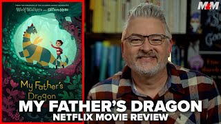 My Fathers Dragon 2022 Netflix Movie Review