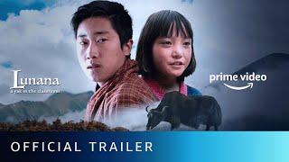 Lunana A Yak in the Classroom  Official Trailer  Oscar Nominated Film  Amazon Prime Video