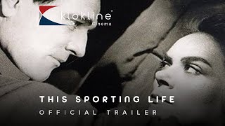 1963 This Sporting Life Official Trailer 1 Independent Artists