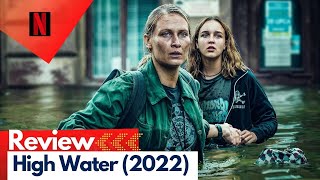 High Water Review Netflix Series wielka woda