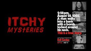 Itchy Mysteries Evil Genius The True Story of Americas Most Diabolical Bank Heist 2018