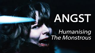 Angst 1983  Humanising The Monstrous