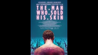 The Man Who Sold His Skin Official Trailer 2021