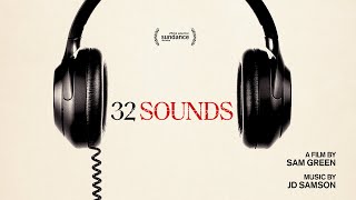 32 Sounds  OFFICIAL TRAILER