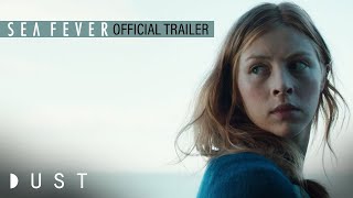 Sea Fever Official Trailer  Now Available on Digital  DUST Feature Film