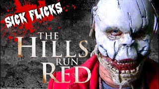Is The Hills Run Red a Bloody Good Time