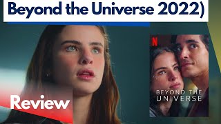 Beyond the Universe Review Netflix Movie Depois do Universo