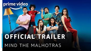 Official Trailer Mind The Malhotras  Cyrus Sahuka Mini Mathur  Amazon Prime Original
