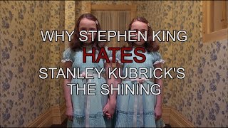 Why Stephen King Hates Stanley Kubricks The Shining