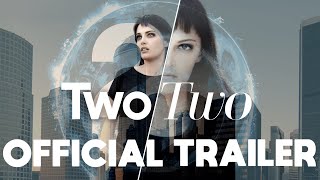 TwoTwo  Official Trailer HD 2023  SciFi Thriller Movie