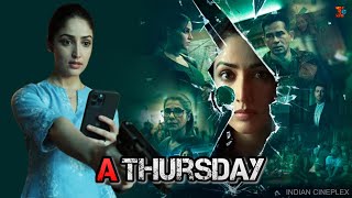 A Thursday Full Movie  Yami Gautam  Neha Dhupia  Dimple Kapadia  Review  Facts HD