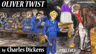 OLIVER TWIST by Charles Dickens  FULL AudioBook  Part 1 of 2  GreatestAudioBooks V6
