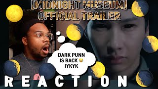 Midnight Museum  Official Trailer REACTION  SCARRY VIBEZ
