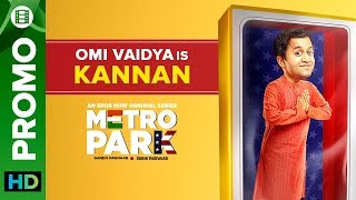 Omi Vaidya is Kannan  Metro Park  An Eros Now Original Series  All Episodes Live On Now