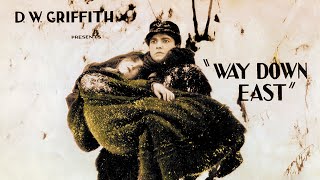 Way Down East  Full Movie  D W Griffith