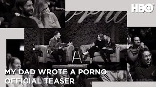My Dad Wrote a Porno 2019  Official Teaser  HBO