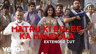 Matru Ki Bijlee Ka Mandola Full Video  Title TrackAnushka SharmaImranSukhwinder Singh