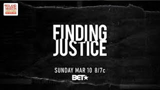 BETs Finding Justice Docuseries Examines How Activism Creates Change Across America