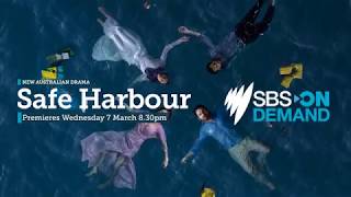 Safe Harbour  Premieres Wednesday 7 March at 830pm on SBS
