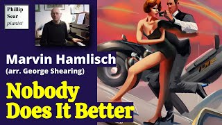 Marvin Hamlisch arr George Shearing Nobody Does It Better