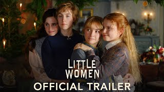 LITTLE WOMEN  Official Trailer HD
