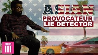 Asian Provocateur Lie Detector  BBC Three