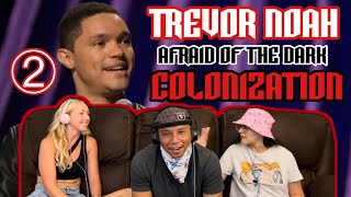 TREVOR NOAH Afraid Of The Dark 2017 Part 2  Colonization  Reaction