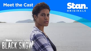 Get to Know the Cast  Black Snow  A Stan Original Series