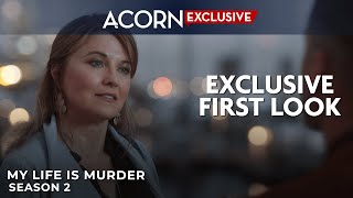Acorn TV Exclusive  My Life is Murder Season 2  First Look