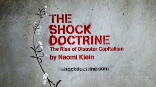 The Shock Doctrine 2009 Documentary by Naomi Klein