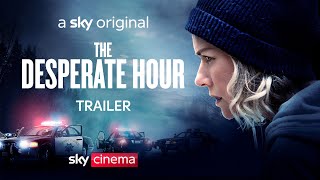 The Desperate Hour  Official Trailer  Sky Cinema