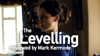 The Levelling reviewed by Mark Kermode