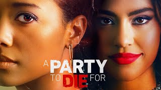 A Party to Die For 2022 Scary Thriller Trailer with Jonetta Kaiser  Kara Royster