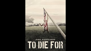 John Schneiders To Die For available NOW
