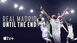 Real Madrid Until The End  Official Trailer  Apple TV