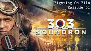 Fighting On Film Podcast 303 Squadron 2018