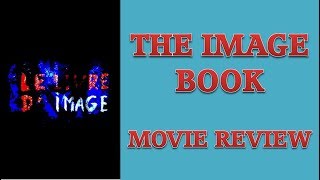 The Image Book 2018 Movie Review